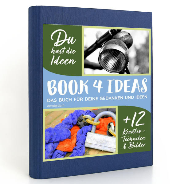 BOOK 4 IDEAS modern | Amsterdam, Notizbuch, Bullet Journal mit Kreativitätstechniken und Bildern, DIN A5