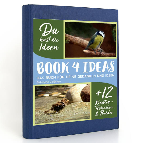 BOOK 4 IDEAS modern | Gefiederte Gefährten, Notizbuch, Bullet Journal mit Kreativitätstechniken und Bildern, DIN A5