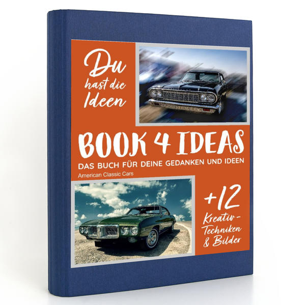 BOOK 4 IDEAS modern | American Classic Cars, Notizbuch, Bullet Journal mit Kreativitätstechniken und Bildern, DIN A5