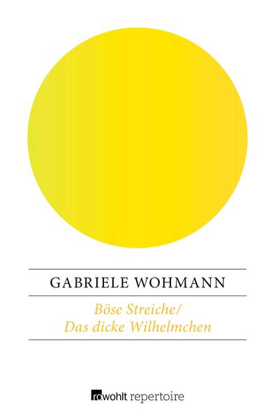 Böse Streiche / Das dicke Wilhelmchen