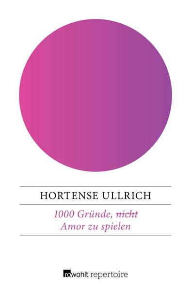 1000 Gründe, (nicht) Amor zu spielen