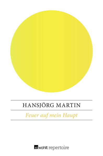Feuer auf mein Haupt
