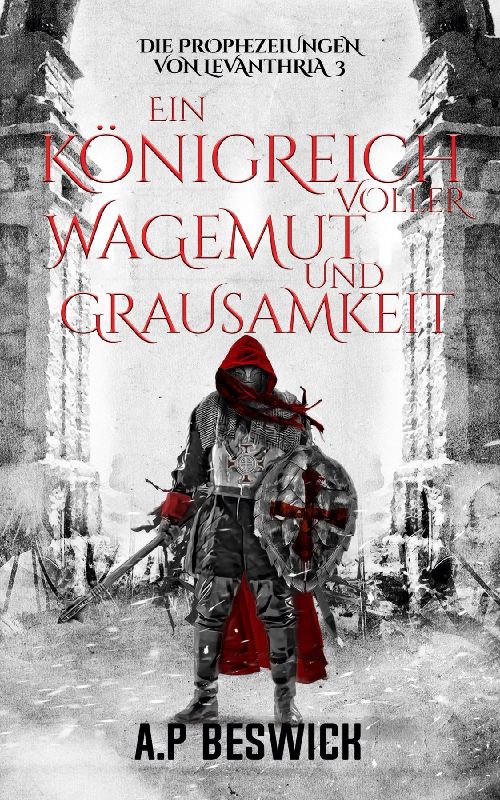 Ein Königreich voller Wagemut und Grausamkeit