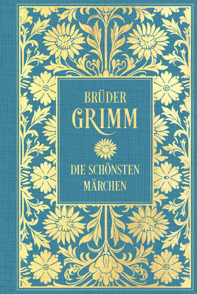 Brüder Grimm: Die schönsten Märchen: Mit Illustrationen
