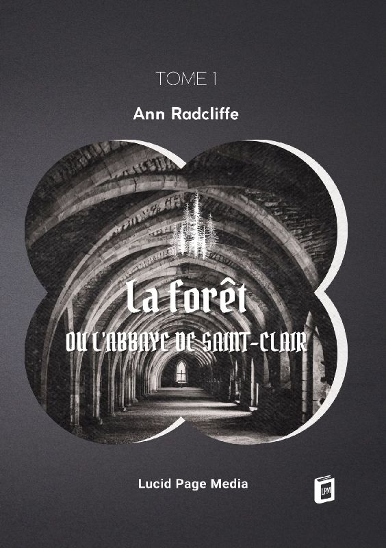 La forêt, ou l'abbaye de Saint-Clair