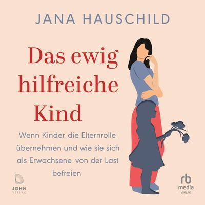 Das ewig hilfreiche Kind