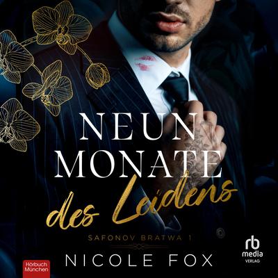 Neun Monate des Leidens