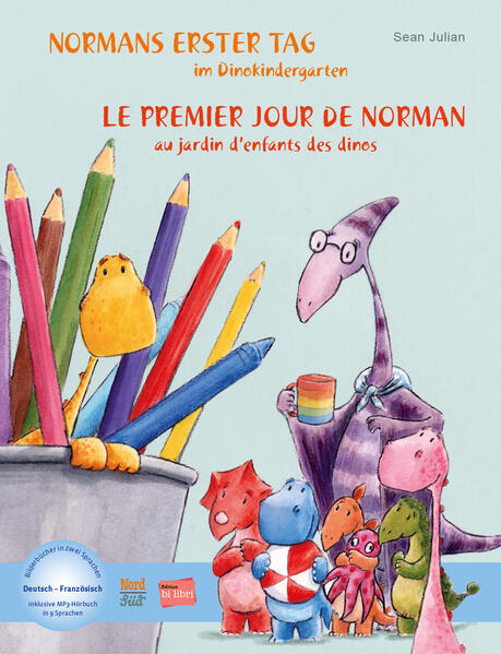 Normans erster Tag im Dinokindergarten (Deutsch-Französisch)