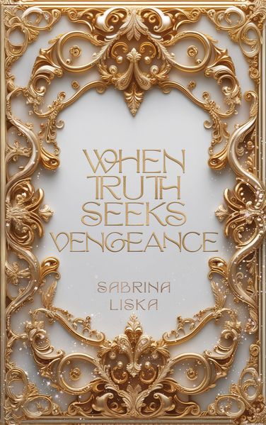 When Truth Seeks Vengeance