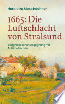 1665: Die Luftschlacht von Stralsund