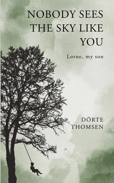 Nobody sees the sky like you...Lorne, my son