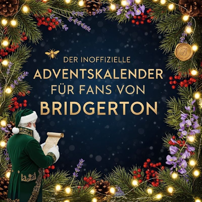 Der inoffizielle Adventskalender für Fans von Bridgerton