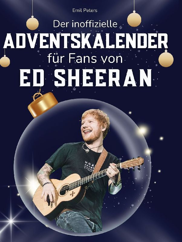 Der inoffizielle Adventskalender für Fans von Ed Sheeran