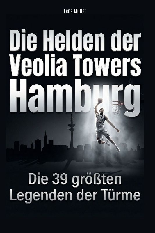 Die Helden der Veolia Towers Hamburg
