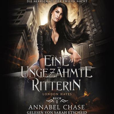 Eine ungezähmte Ritterin