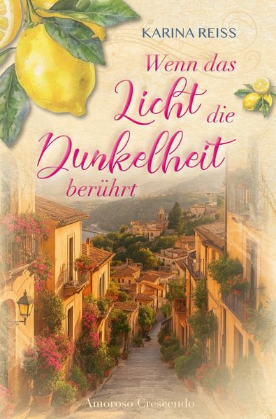 Wenn das Licht die Dunkelheit berührt - Amoroso Crescendo