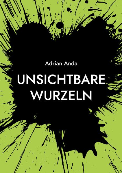 Unsichtbare Wurzeln