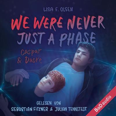 We were never just a phase