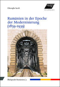 Rumänien in der Epoche der Modernisierung (1859-1939)