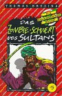 Das Zombie-Schwert des Sultans