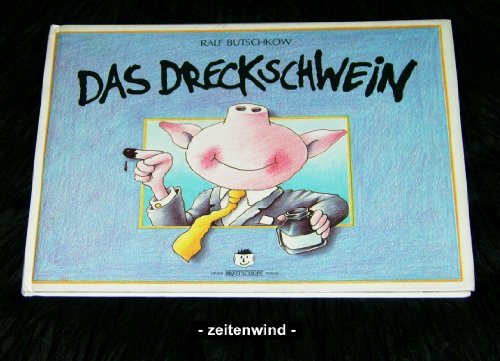 Das Dreckschwein