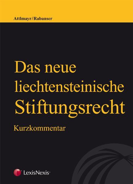 Das neue liechtensteinische Stiftungsrecht