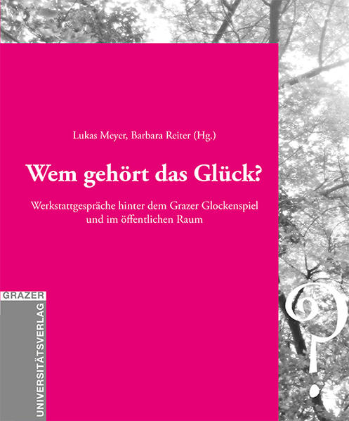 Wem gehört das Glück?