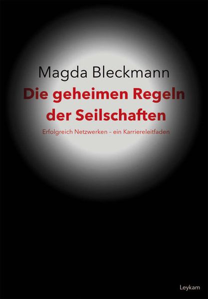 Die geheimen Regeln der Seilschaften