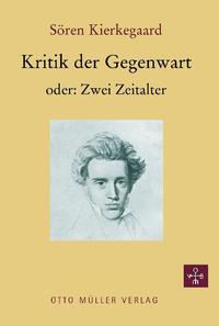 Kritik der Gegenwart oder: Zwei Zeitalter