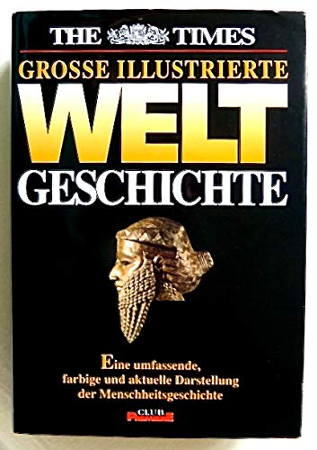 The Times: Grosse illustrierte Weltgeschichte