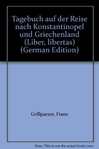 Tagebuch auf der Reise nach Konstantinopel und Griechenland