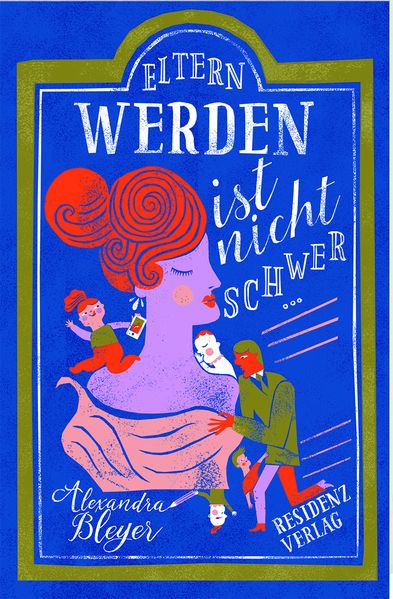 Eltern werden ist nicht schwer....