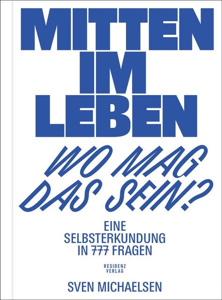 Mitten im Leben – wo mag das sein?