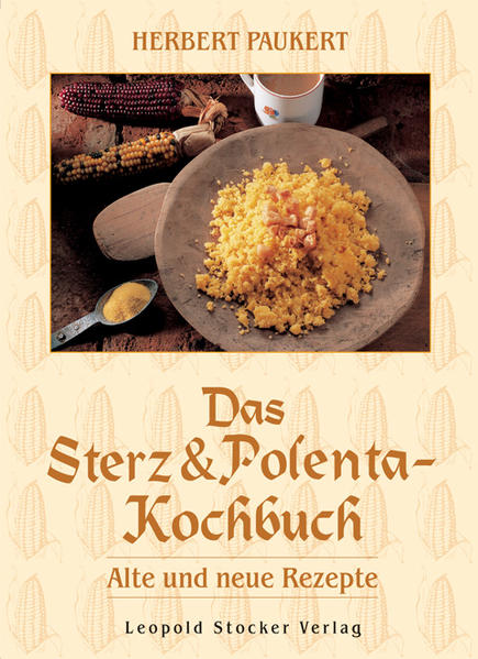 Das Sterz- & Polenta-Kochbuch
