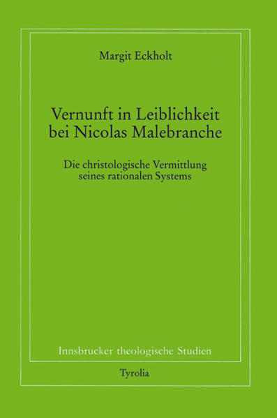Vernunft und Leiblichkeit bei Nikolaus Malebranche