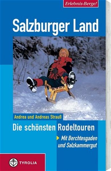 Erlebnis Berge! Salzburger Land - Die schönsten Rodeltouren