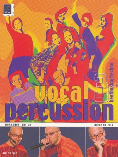 Vocal Percussion 3 - beatboxing/ techno mit CD, für Percussion- bzw. Vokalensemble im Einzel- und Gruppenunterricht