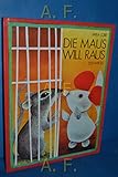 Die Maus will raus