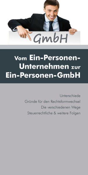 Vom Ein-Personen-Unternehmen zur Ein-Personen-GmbH