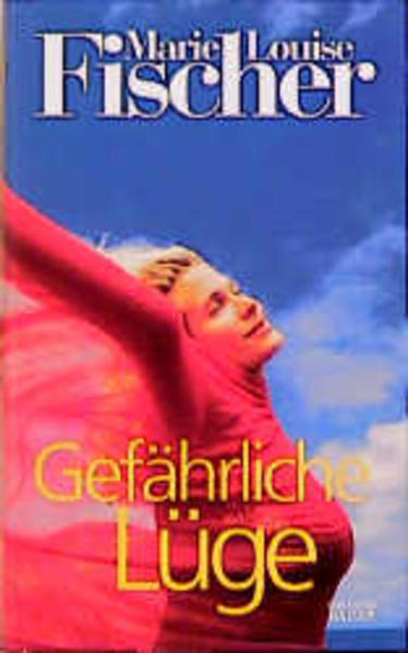 Gefährliche Lüge