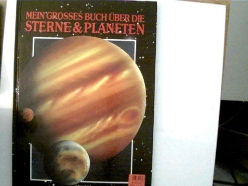Mein grosses Buch über die Sterne und Planeten