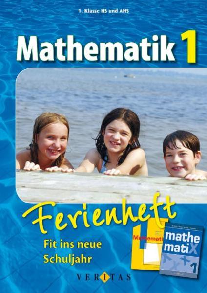 Mathematik 1. Ferienheft