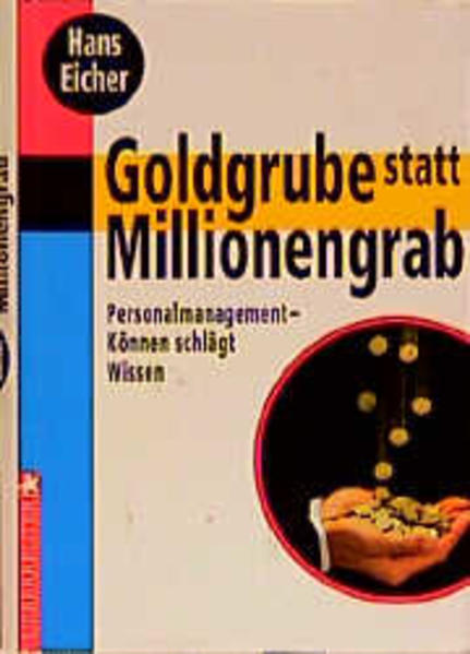 Goldgrube statt Millionengrab