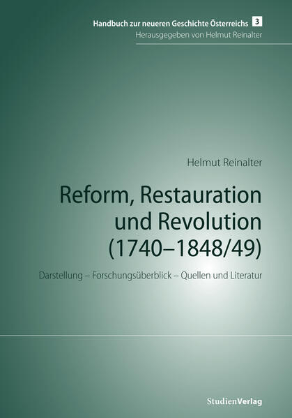Reform, Restauration und Revolution (1740–1848/49)