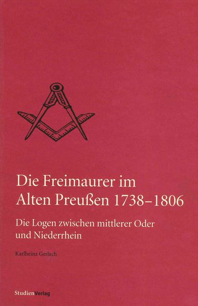 Die Freimaurer im Alten Preußen 1738-1806
