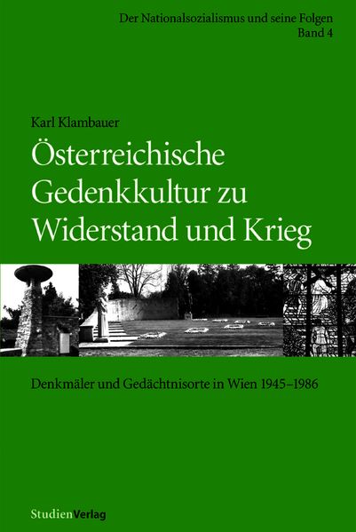 Österreichische Gedenkkultur zu Widerstand und Krieg