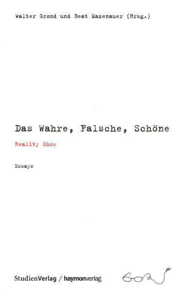 Das Wahre, Falsche, Schöne