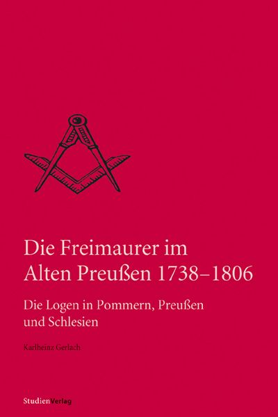 Die Freimaurer im Alten Preußen 1738-1806
