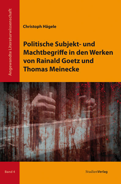 Politische Subjekt- und Machtbegriffe in den Werken von Rainald Goetz und Thomas Meinecke