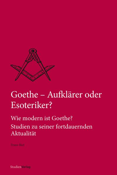 Goethe – Aufklärer oder Esoteriker?